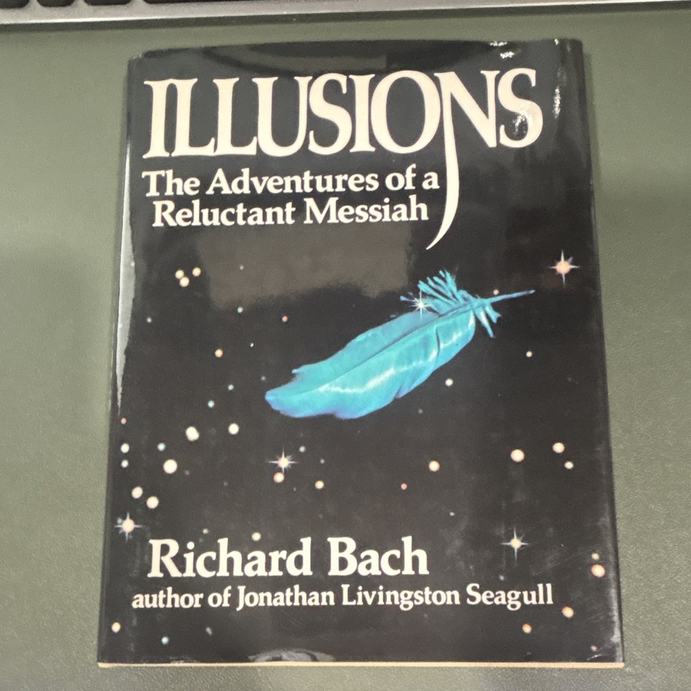Illusions: The Adventures of a Reluctant Messiah Richard Bach 1977 Paperback